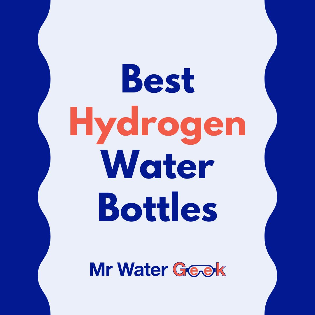 Best Hydrogen Water Bottles