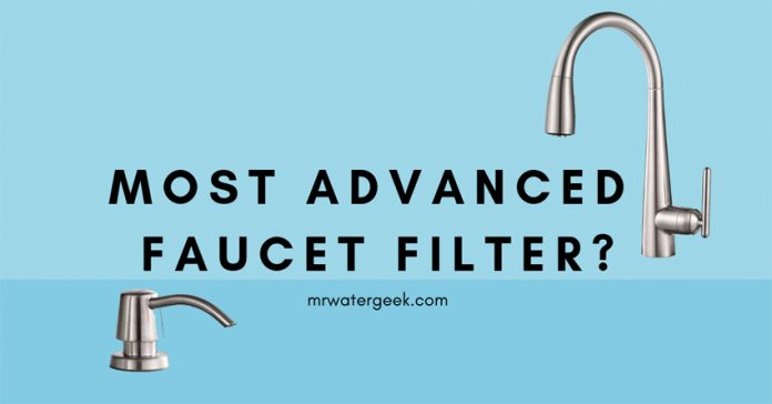 Is The Most Advanced Faucet Water Filter Really WORTH It? Is The Most Advanced Faucet Water Filter Really WORTH It?