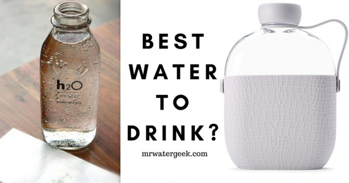 Best Water to Drink Best Water to Drink
