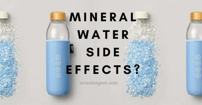 Does Drinking Mineral Water Have SIDE EFFECTS? Does Drinking Mineral Water Have SIDE EFFECTS?