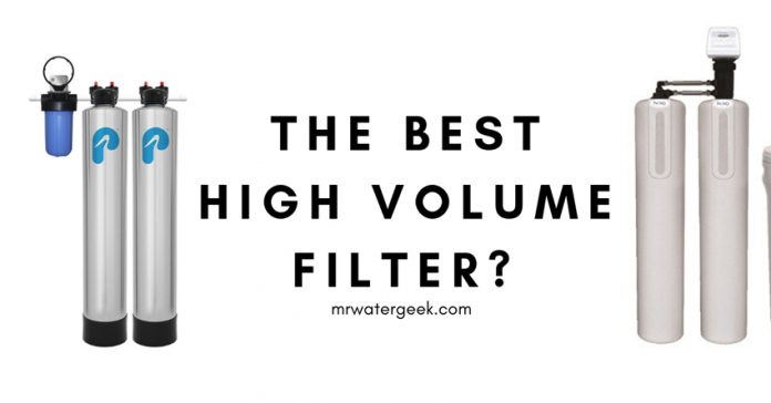 High Volume Water Filter Reviews: Which Is The BEST Model? High Volume Water Filter Reviews: Which Is The BEST Model?