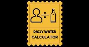 How Much Water Should I Drink A Day Calculator