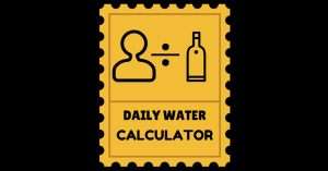 How Much Water Should I Drink A Day Calculator