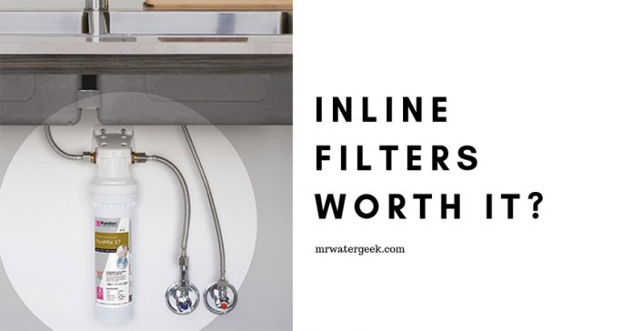 Are Inline Water Filters WORTH The Cost? Are Inline Water Filters WORTH The Cost?