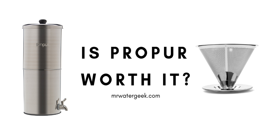 Propur Water Filter Review Is It Really Worth It