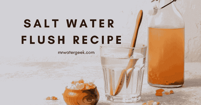 Salt Water Flush Recipe DANGERS And The Safest Recipe To Use The Salt Water Flush Recipe