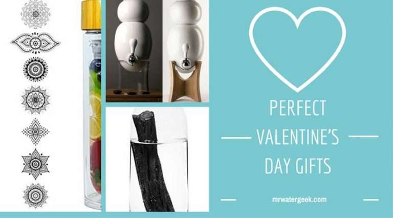 Valentine’s Day Gifts: How To Woo With Water (FAIL PROOF!)