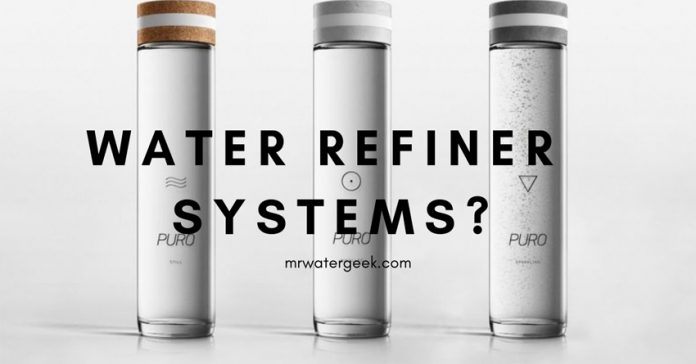 Water Refiner System Review Water Refiner System Review
