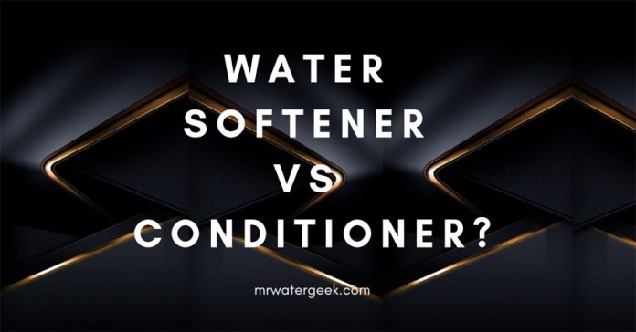 Water Softener vs Water Conditioner Water Softener vs Water Conditioner