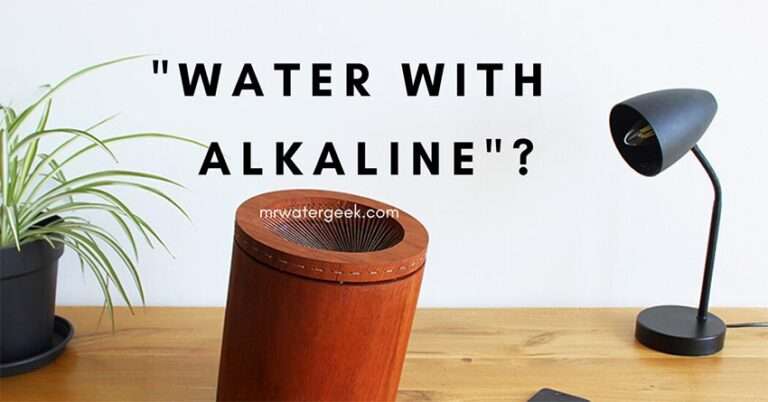 Water With Alkaline… What Is It And HOW Do You Get It? (Buying Guide)