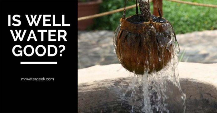 Here Are 5 Reasons Why Well Water Is A GREAT Idea Here Are 5 Reasons Why Well Water Is A GREAT Idea