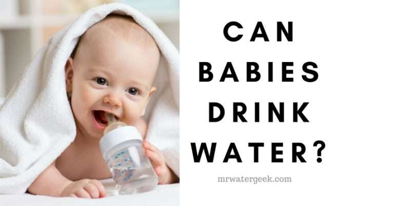 When Can Babies Have Water and How To AVOID Water Intoxication?