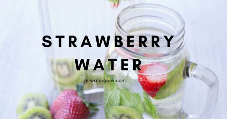 The Beneficial SIDE EFFECTS of Strawberry Water
