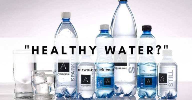What is “Healthy Water”and Which Is The Healthiest?